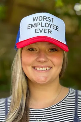 'Worst Employee Ever' Foam Trucker Hat